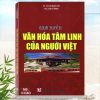 Tìm Hiểu Văn Hóa Tâm Linh Của Người Việt