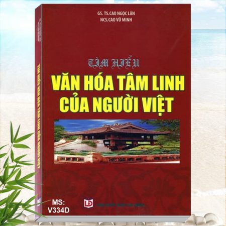 Tìm Hiểu Văn Hóa Tâm Linh Của Người Việt