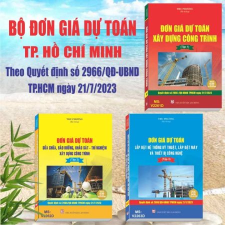 Bộ 3 cuốn Sách Đơn Giá Dự Toán Xây Dựng Công Trình TP. Hồ Chí Minh theo Quyết định số 2966/QĐ-UBND TP.HCM ngày 21/7/2023 - Sửa Chữa, Bảo Dưỡng, Khảo Sát