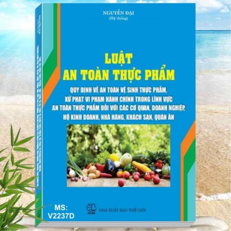 Luật An Toàn Thực Phẩm – Quy Định Về An Toàn Vệ Sinh Thực Phẩm, Xử Phạt Vi Phạm Hành Chính Trong Lĩnh Vực An Toàn Thực Phẩm Đối Với Cơ Quan, Doanh Nghiệp