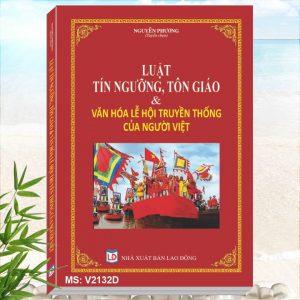 Sách Luật Tín Ngưỡng Tôn Giáo & Văn Hóa Lễ Hội Truyền Thống Của Người Việt, Hỗ trợ thông tin tuyên truyền về dân tộc, tôn giáo, quản lý nhà nước về tôn giáo