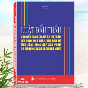 Sách Luật Đấu Thầu - Báo Cáo Đánh Giá Hồ Sơ Dự Thầu, Lựa Chọn Nhà Thầu, Nhà Đầu Tư (Áp dụng cho tất cả các gói thầu) - Khám phá tủ sách liên quan ĐẤU THẦU mới nhất, thông tin về đấu thầu, lựa chọn nhà thầu, mạng đấu thầu quốc gia, đầu tư xây dựng, dự án