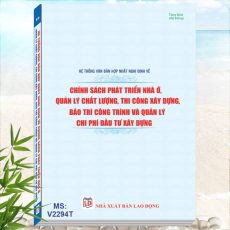 Sách Nghị Định Về Chính Sách Phát Triển Nhà Ở, Quản Lý Chất Lượng, Thi Công Xây Dựng, Bảo Trì Công Trình Và Quản Lý Chi Phí Đầu Tư Xây Dựng