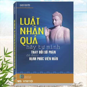 Sách Luật Nhân Quả - Hãy Tự Mình Thay Đổi Số Phận Để Được Hạnh Phúc Viên Mãn - Khám phá sách Phong thủy, Tâm linh, Tôn giáo và trải nghiệm để May Mắn