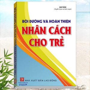 Khám phá tủ sách Kỹ năng giao tiếp, Quy tắc ứng xử thông minh, mẫu Diễn Văn, bài Phát Biểu thường dùng, Bồi Dưỡng và Hoàn Thiện Nhân Cách Cho Trẻ