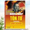 Binh Pháp Tôn Tử Ứng Dụng Trong Kinh Doanh - Khám phá tủ sách Phong thủy, Tâm linh, Tôn giáo và trải nghiệm để May Mắn, Tài Lộc, Thịnh Phát