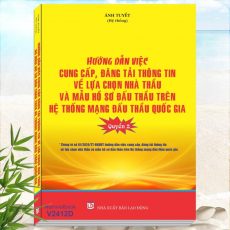 Thông tư 01/2024/TT-BKHĐT - Hướng Dẫn Cung Cấp, Đăng Tải Thông Tin về Lựa chọn Nhà Thầu và Mẫu Hồ Sơ Đấu Thầu Trên Hệ Thống Mạng Đấu Thầu Quốc Gia (Quyển 2)