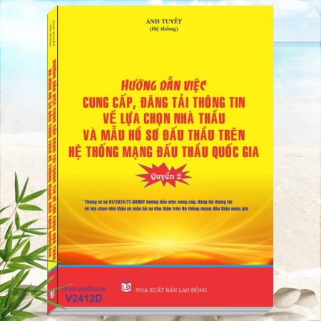 Thông tư 01/2024/TT-BKHĐT - Hướng Dẫn Cung Cấp, Đăng Tải Thông Tin về Lựa chọn Nhà Thầu và Mẫu Hồ Sơ Đấu Thầu Trên Hệ Thống Mạng Đấu Thầu Quốc Gia (Quyển 2)