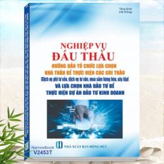 Sách Nghiệp Vụ Đấu Thầu - Hướng Dẫn Tổ Chức Lựa Chọn Nhà Thầu Để Thực Hiện Các Gói Thầu Và Nghị định 23/2024/NĐ-CP, Nghị định 24/2024/NĐ-CP