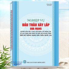 Sách Nghiệp Vụ Đấu Thầu Xây Lắp Qua Mạng - Mẫu Hồ Sơ Đấu Thầu Trên Hệ Thống Mạng Đấu Thầu Quốc Gia - Thông tư số 01/2024/TT-BKHĐT