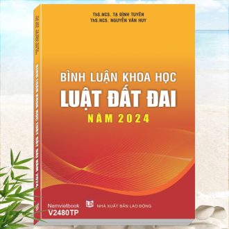 Sách Bình Luận Khoa Học Luật Đất Đai năm 2024 - Khám phá tủ sách Nghiệp vụ trong lĩnh vực Công an, Tòa án, VKSND, Đất Đai, Xây Dựng, Nhà Ở, Bất Động Sản