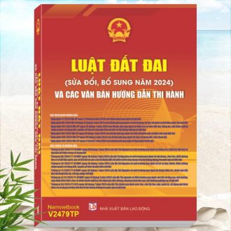 Sách Luật Đất Đai sửa đổi, bổ sung năm 2024 và Các Văn Bản Hướng Dẫn Thi Hành - Khám phá tủ sách nghiệp vụ lĩnh vực đất đai, đấu thầu, xây dựng, thiết kế