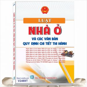 Sách Luật Nhà Ở 2023 và Các Văn Bản Quy Định Chi Tiết Thi Hành