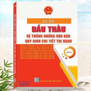 Sách Luật Đấu Thầu - Hệ Thống Những Văn Bản Quy Định Chi Tiết Thi Hành