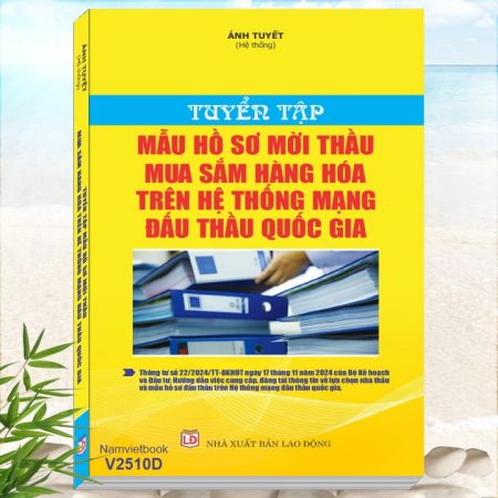 Sách Tuyển Tập Mẫu Hồ Sơ Mời Thầu Mua Sắm Hàng Hóa Trên Hệ Thống Mạng Đấu Thầu Quốc Gia