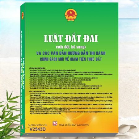 Sách Luật Đất Đai sửa đổi, bổ sung và Các Văn Bản Hướng Dẫn Thi Hành - Chính Sách Mới Về Giảm Tiền Thuê Đất