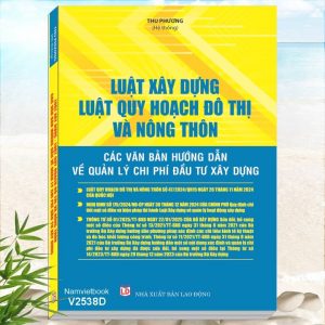 Sách Luật Xây Dựng, Luật Quy Hoạch Đô Thị Và Nông Thôn - Các Văn Bản Hướng Dẫn Về Quản Lý Chi Phí Đầu Tư Xây Dựng