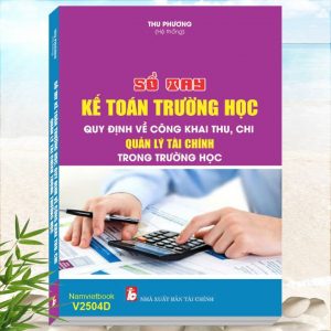 Sách Sổ Tay Kế Toán Trường Học - Quy Định Về Công Khai Thu Chi, Quản Lý Tài Chính Trong Trường Học - Giới thiệu sách hay về kỹ năng mềm, kỹ năng sống
