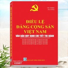 Sách Điều Lệ Đảng Cộng Sản Việt Nam - Văn Bản Quy Định Chi Tiết Thi Hành