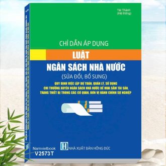 Chỉ Dẫn Áp Dụng Luật Ngân Sách Nhà Nước (Sửa Đổi, Bổ Sung), Quy Định Về Việc Lập Dự Toán, Quản Lý, Sử Dụng, Chi Thường Xuyên Ngân Sách Nhà Nước Để Mua Sắm Tài Sản, Trang Thiết Bị Trong Các Cơ Quan Đơn Vị Hành Chính Sự Nghiệp