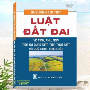 Sách Quy Định Chi Tiết Luật Đất Đai Về Tính, Thu, Nộp Tiền Sử Dụng Đất, Tiền Thuê Đất Và Quỹ Phát Triển Đất