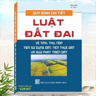 Sách Quy Định Chi Tiết Luật Đất Đai Về Tính, Thu, Nộp Tiền Sử Dụng Đất, Tiền Thuê Đất Và Quỹ Phát Triển Đất