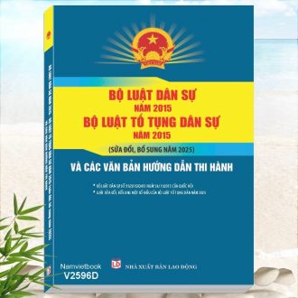 Sách Bộ Luật Dân Sự năm 2015, Bộ Luật Tố Tụng Dân Sự năm 2015 sửa đổi, bổ sung năm 2025 và Các Văn Bản Hướng Dẫn Thi Hành