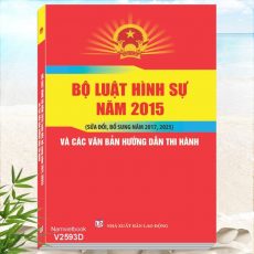 Sách Bộ Luật Hình Sự năm 2015 sửa đổi, bổ sung năm 2017, 2025 và Các Văn Bản Hướng Dẫn Thi Hành
