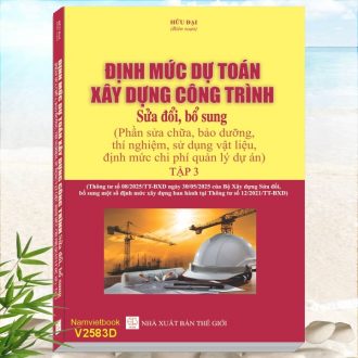 Sách Định Mức Dự Toán Xây Dựng Công Trình sửa đổi, bổ sung - Phần Sửa Chữa, Bảo Dưỡng, Thí Nghiệm, Sử Dụng Vật Liệu, Định Mức Chi Phí Quản Lý Dự Án - theo Thông Tư số 08/2025/TT-BXD