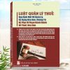 Sách Luật Quản lý Thuế - Quy Định Mới Về Quản Lý, Sử Dụng Hóa Đơn, Chứng Từ, Xử Phạt Vi Phạm hành Chính Về Thuế, Hóa Đơn
