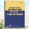Sách Cẩm Nang Tra Cứu Quy Trình Kỹ Thuật Chuyên Ngành Y Học Cổ Truyền