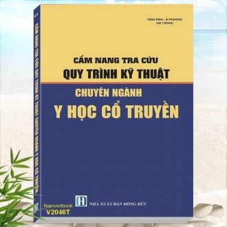 Sách Cẩm Nang Tra Cứu Quy Trình Kỹ Thuật Chuyên Ngành Y Học Cổ Truyền