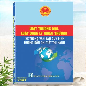 Sách Luật Thương Mại, Luật Quản Lý Ngoại Thương - Hệ Thống Văn Bản Quy Định Hướng Dẫn Chi Tiết Thi Hành