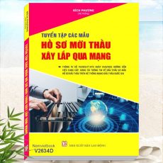 Sách Tuyển Tập Các Mẫu Hồ Sơ Mời Thầu Xây Lắp Qua Mạng theo Thông tư số 79/2025/TT-BTC