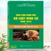 Bình Luận Khoa Học Bộ Luật Hình Sự năm 2015 sửa đổi, bổ sung năm 2017, 2025 (TS. Trần Văn Biên, TS. Đinh Thế Hưng, TS. Lê Quang Thành)