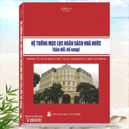 Sách Hệ Thống Mục Lục Ngân Sách Nhà Nước sửa đổi, bổ sung 2025 theo Thông tư số 41/2025/TT-BTC