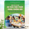 Sách Công Tác Vệ Sinh An Toàn Thực Phẩm Trong Trường Học, Những Biện Pháp Phòng Tránh Ngộc Độc Thực Phẩm Tại Các Cơ Sở Giáo Dục