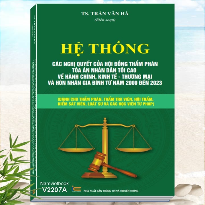 Hệ Thống Các Nghị Quyết Của Hội Đồng Thẩm Phán, Tòa Án Nhân Dân Tối Cao Về Hành Chính, Kinh Tế - Thương Mại Và Hôn Nhân Gia Đình