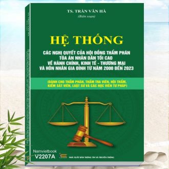 Hệ Thống Các Nghị Quyết Của Hội Đồng Thẩm Phán, Tòa Án Nhân Dân Tối Cao Về Hành Chính, Kinh Tế - Thương Mại Và Hôn Nhân Gia Đình