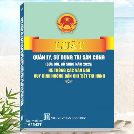 Sách Luật Quản Lý, Sử Dụng Tài Sản Công sửa đổi, bổ sung năm 202
