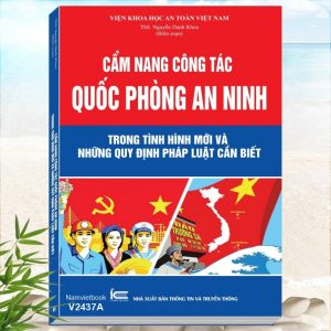Sách Cẩm Nang Công Tác Quốc Phòng An Ninh Trong Tình Hình Mới Và Những Quy Định Pháp Luật Cần Biết