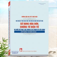 Hướng Dẫn Chi Tiết Thực Hiện Việc Đăng Ký Thuế, Khai Thuế, Tính Thuế, Ấn Định Thuế, Nộp Thuế, Sử Dụng Hóa Đơn, Chứng Từ Điện Tử