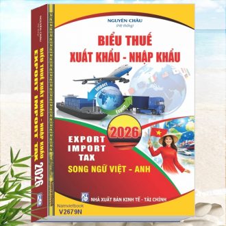 Biểu Thuế Xuất Khẩu Nhập Khẩu năm 2026 - Song ngữ Việt Anh