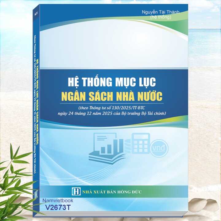 Hệ Thống Mục Lục Ngân Sách Nhà Nước theo Thông tư số 130/2025/TT-BTC