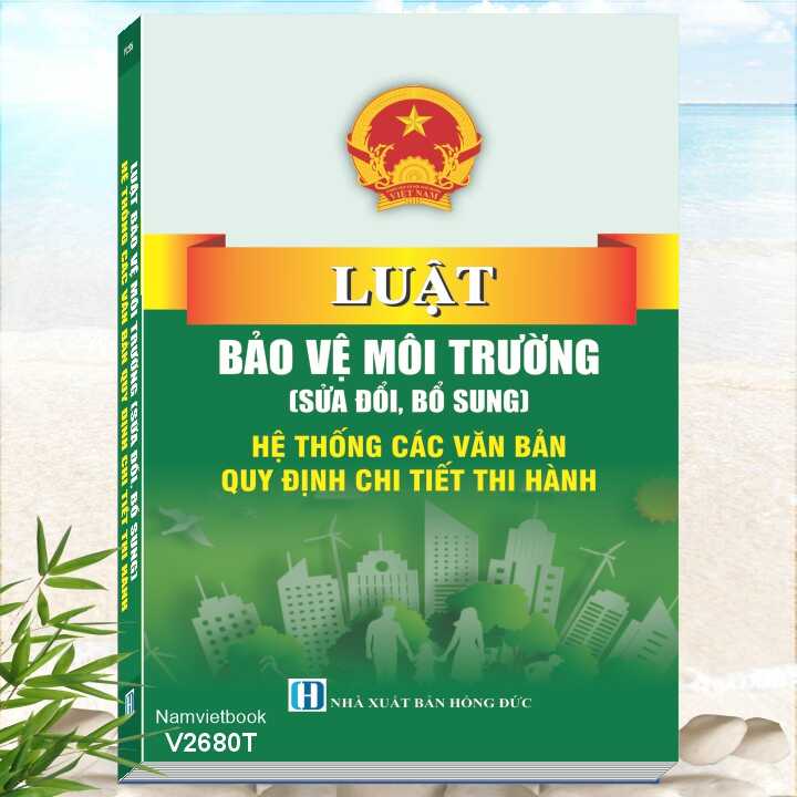 Sách Luật Bảo Vệ Môi Trường (Sửa Đổi, Bổ Sung)