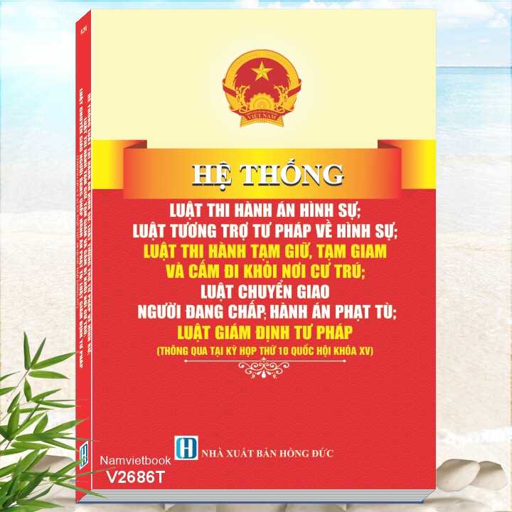 Luật Thi Hành Án Hình Sự; Luật Tương Trợ Tư Pháp Về Hình Sự