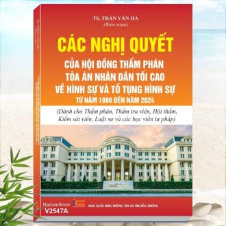Nghị Quyết Của Hội Đồng Thẩm Phán Tòa Án Nhân Dân Tối Cao Về Hình Sự Và Tố Tụng Hình Sự