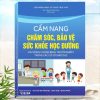 Sách Cẩm Nang Chăm Sóc, Bảo Vệ Sức Khỏe Học Đường Và Phòng Chống Bệnh Truyền Nhiễm Trong Các Cơ Sở Giáo Dục