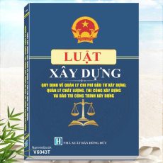 Luật Xây Dựng - Quy Định Về Quản Lý Chi Phí Đầu Tư Xây Dựng; Quản Lý Chất Lượng, Thi Công Xây Dựng Và Bảo Trì Công Trình Xây Dựng